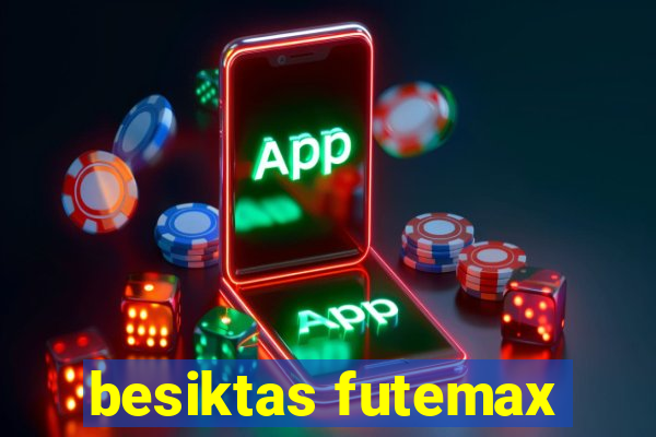 besiktas futemax